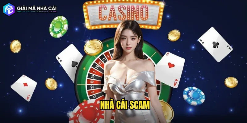 Nhà Cái Scam