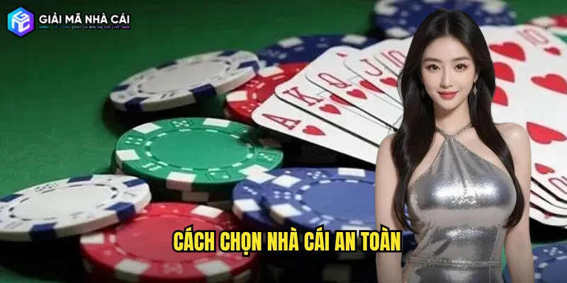 chọn nhà cái an toàn